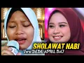 SHOLAWAT NABI VERSI DEDE APRIL DA7 PEMBUKA RIZKI ( PENYEJUK HATI DAN TENANGKAN FIKIRAN )