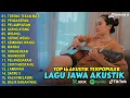 Download Lagu Top 16 Lagu Jawa Akustik Terpopuler 2025 | TRESNO TEKAN MATI, PENGAREPAN | Full Album Terbaru 2025