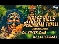 Download Lagu Jublee Hills Peddamma Thalli - EDM X Kumbali Mix - Dj Vivek DAB X Dj Sai Velmal ✌️