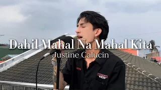 Dahil Mahal Na Mahal Kita - Roselle Nava | Justine Calucin (cover