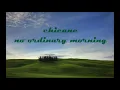 Chicane - No ordinary morning (Traducida)