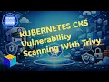 Kubernetes CKS Certification Supply Chain Security - Image Vulnerability Scanning With Trivy