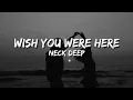 Download Lagu Wish You Were Here - Neck Deep (slowed+reverb)