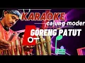 Lagu KARAOKE CALUNG MODERN  GORENG PATUT (H.DARSO)MANTAP