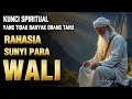 Download Lagu RAHASIA DIAM PARA AULIA ALLAH YANG TAK DIKETAHUI UMUM | SUNYI PENUH MISTERI 🌀