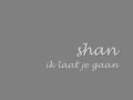 Download Lagu Shan - Ik laat je gaan