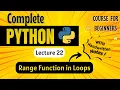 Range Function in Loops Python for Beginners Lecture 22