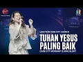 LIVE PERFORMANCE TUHAN YESUS PALING BAIK - CARE CITY WORSHIP || JANE GLORY