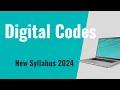 Digital Codes BCD Codes Excess-3 Code Gray Codes
