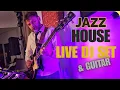 Download Lagu Jazz House Mix - DJ Live set with Guitar
