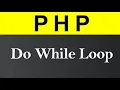 PHP Do While Loop Tutorial in Hindi Urdu 2021