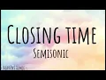Semisonic - Closing Time (Lyrics)