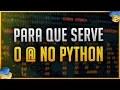 Decorators em Python - Para que Serve o no Python