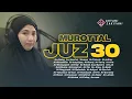 Murottal Juz 30 Full (Juz Amma) Hafalan Surat Surat Pendek Al-Qur'an Merdu - Ahyani Zakiyani