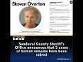 Sandoval County Sheriff s Office announces that 3 cases of human remains have been solved