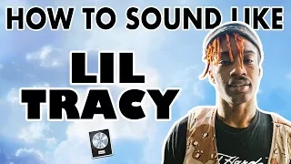 Download How to Sound Like LIL TRACY - \ MP3