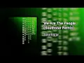 Southstar - We Are The People (Southstar Remix) [GT24]