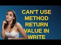 Joomla Can t use method return value in write context - What is the problem