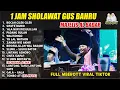 Download Lagu FULL MBEROT.. SHOLAWAT TERBARU MAJELIS AL BADAR NGANJUK | GUS BAHRU ZAMZAMI