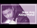 Daniel Padilla - Ikaw Ang Aking Mahal (Audio)