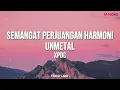 Semangat Perjuangan Harmoni Unmetal - XPDC ( LYRIC VIDEO )