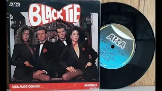 Black Tie  - Faça Amor Comigo / Aeróbica - (Compacto Completo - 1984) - Baú Musical