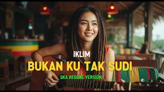 iklim bukan ku tak sudi cover ska reggae by jmt music