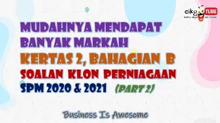 mudahnya mendapat banyak markah perniagaan kertas 2 bahagian b soalan 8