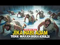 Lagu Merinding! Nasib Manusia Jika Nabi Adam dan Siti Hawa Tidak Makan Buah Khuldi - Sejarah Islam