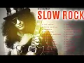 Led Zeppelin, Bon jovi, Nirvana, Elton John, Scorpions, Guns N Roses, Eagles | Slow Rock Love Song