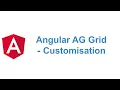 Angular AG Grid - more additional features Customisation