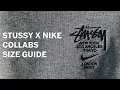 Stussy x Nike Collabs Size Guide