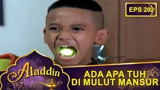 di mulut mansur ada apaan tuhhh aladdin eps 202 part 2