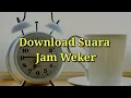 Download Lagu Efek Suara Jam Weker Brisik