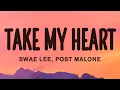 Swae Lee Post Malone - TAKE MY HEART
