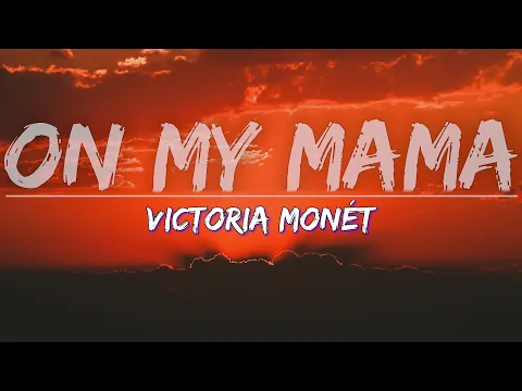 Download MP3 Victoria Monét - On My Mama (Clean) (Lyrics) - Audio at 192khz