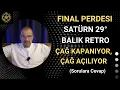 Download Lagu Final Perdesi: Satürn 29° Balık Retro – Çağ Kapanıyor, Çağ Açılıyor (Sorulara Cevap)
