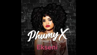 phumy x ekseni ft mash t 