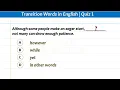 Transition Words in English Quiz 1 How to use Transition Words correctly in English writing