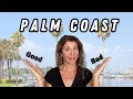 What are the Pros and Cons of living in Palm Coast Florida