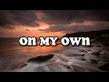 Download Lagu Dj Slow Remix // On My Own - Rawi Beat (Lyrics) ||@songlands