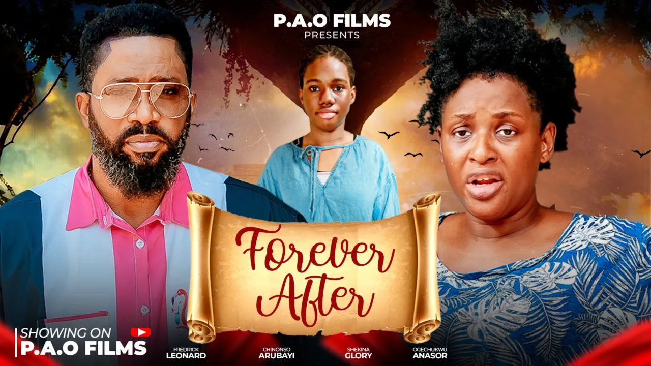 Forever After - Frederick Leonard, Chinonso Arubayi Oge — Nollywood (2025)