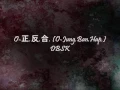 Download Lagu DBSK - O-正.反.合. (O-Jung.Ban.Hap.) [Han \u0026 Eng]