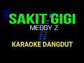 Download Lagu SAKIT GIGI KARAOKE DANGDUT ORIGINAL HD AUDIO
