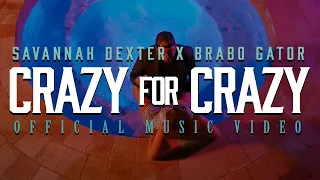 Download Savannah Dexter x @BraboGator  - Crazy 4 Crazy (Official Music Video) MP3