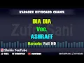 Download Lagu DIA DIA VOC. ASHRAFF │ KARAOKE KN7000
