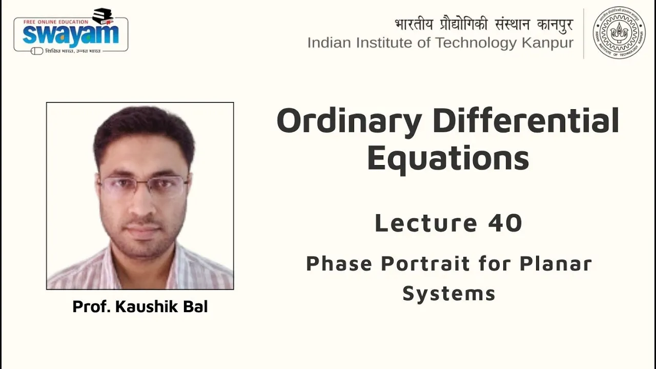 Lecture 40 : Phase Portrait for Planar Systems