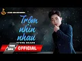 Download Lagu TRỘM NHÌN NHAU || TRUNG QUANG || VOL 4 - CHỜ ĐÔNG