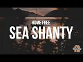 Download Lagu Home Free - Sea Shanty Medleys 