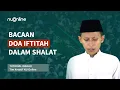 Download Lagu Bacaan Doa Iftitah dalam Sholat (Arab, Latin dan Artinya) | NU Online